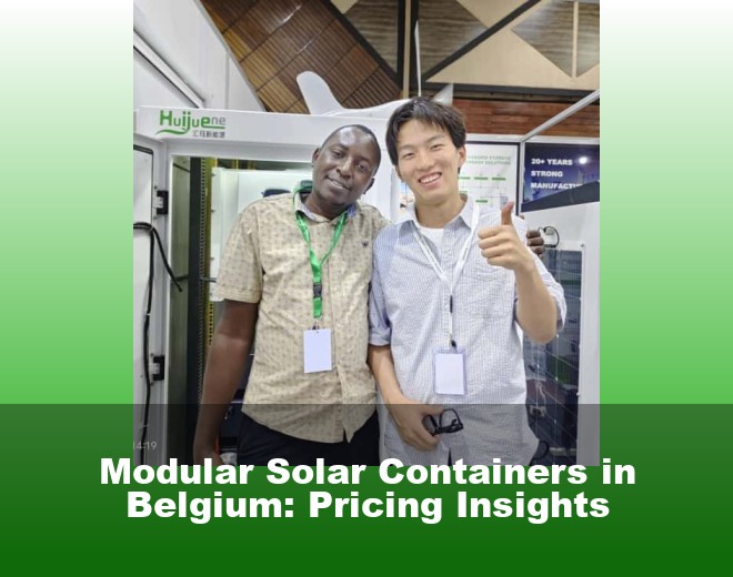 Modular Solar Containers in Belgium: Pricing Insights